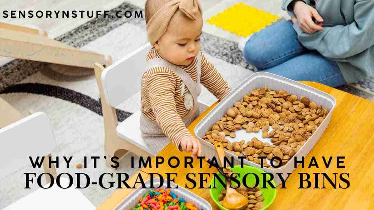 Why it's important to have food-grade sensory bins